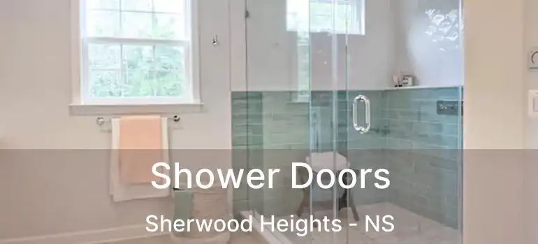  Shower Doors Sherwood Heights - NS