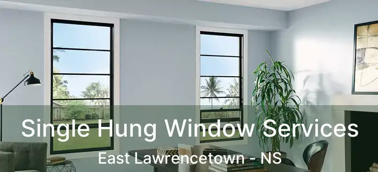  Single Hung Window Services East Lawrencetown - NS