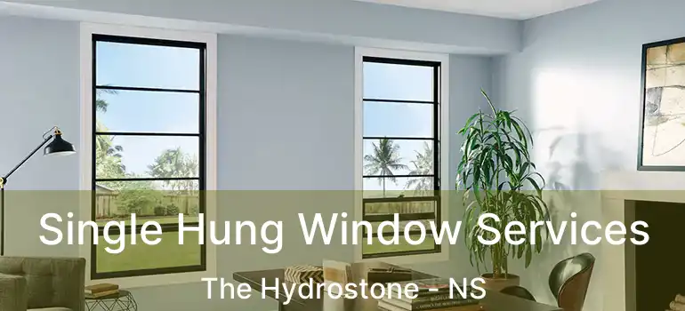  Single Hung Window Services The Hydrostone - NS