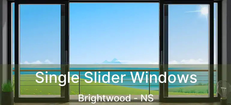  Single Slider Windows Brightwood - NS