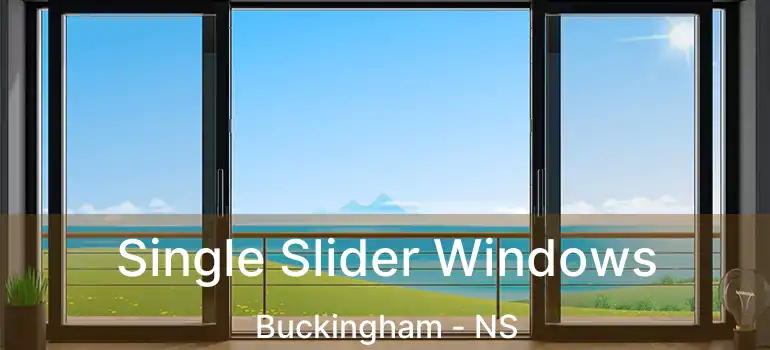  Single Slider Windows Buckingham - NS