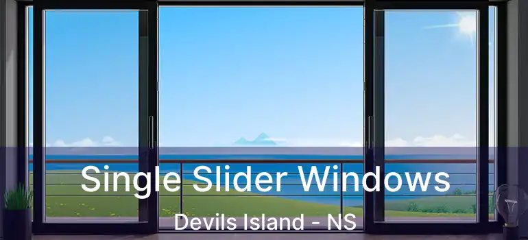  Single Slider Windows Devils Island - NS