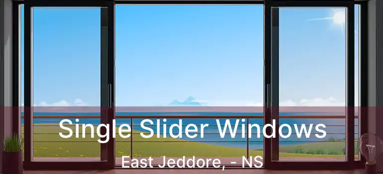  Single Slider Windows East Jeddore, - NS