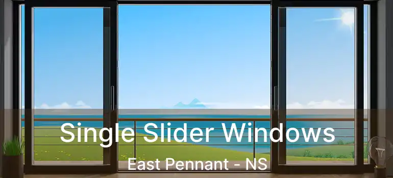  Single Slider Windows East Pennant - NS