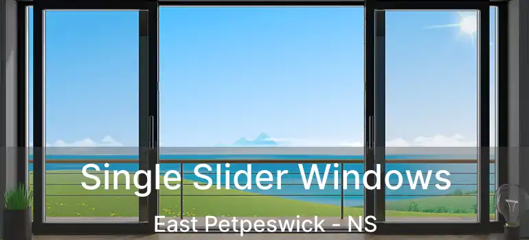  Single Slider Windows East Petpeswick - NS