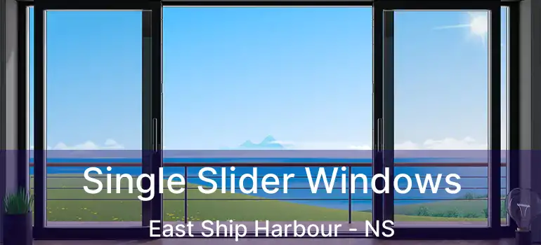  Single Slider Windows East Ship Harbour - NS