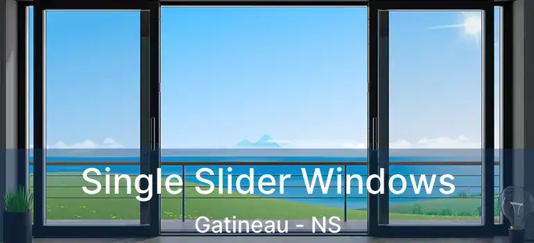  Single Slider Windows Gatineau - NS