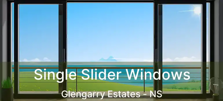  Single Slider Windows Glengarry Estates - NS