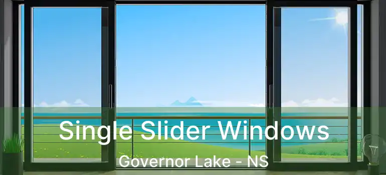  Single Slider Windows Governor Lake - NS