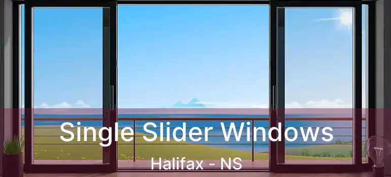  Single Slider Windows Halifax - NS