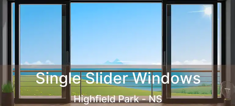  Single Slider Windows Highfield Park - NS