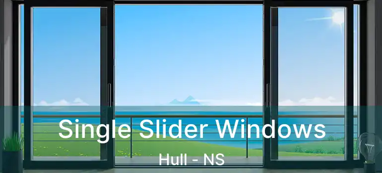  Single Slider Windows Hull - NS