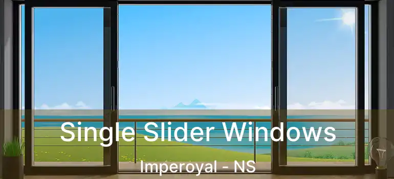  Single Slider Windows Imperoyal - NS