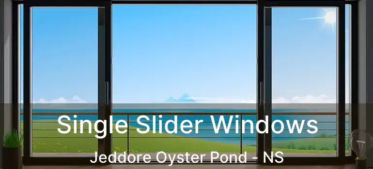  Single Slider Windows Jeddore Oyster Pond - NS