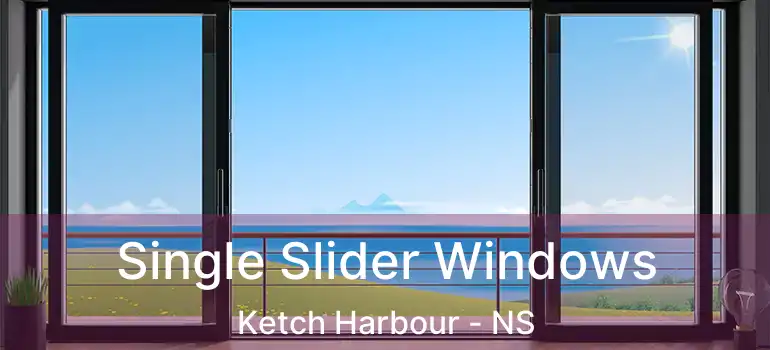  Single Slider Windows Ketch Harbour - NS