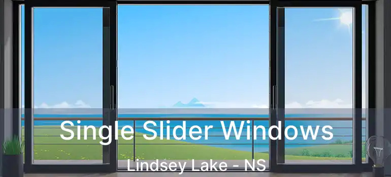  Single Slider Windows Lindsey Lake - NS