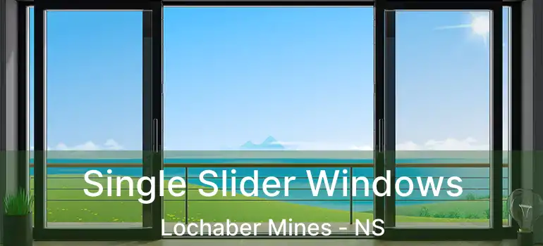  Single Slider Windows Lochaber Mines - NS