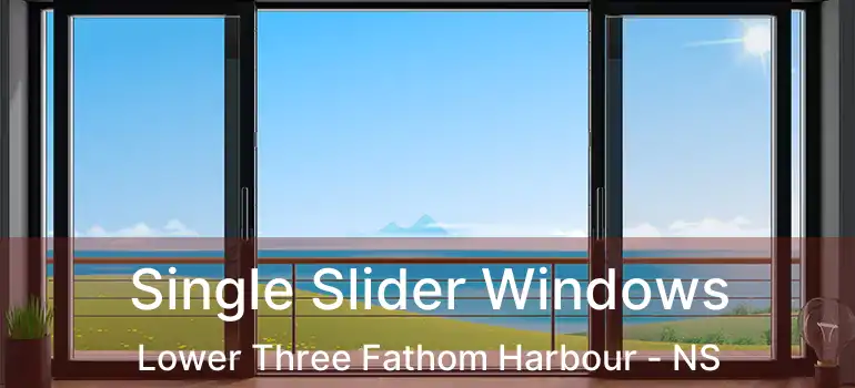  Single Slider Windows Lower Three Fathom Harbour - NS