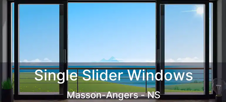  Single Slider Windows Masson-Angers - NS