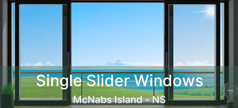  Single Slider Windows McNabs Island - NS