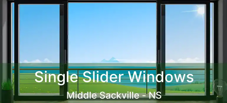  Single Slider Windows Middle Sackville - NS