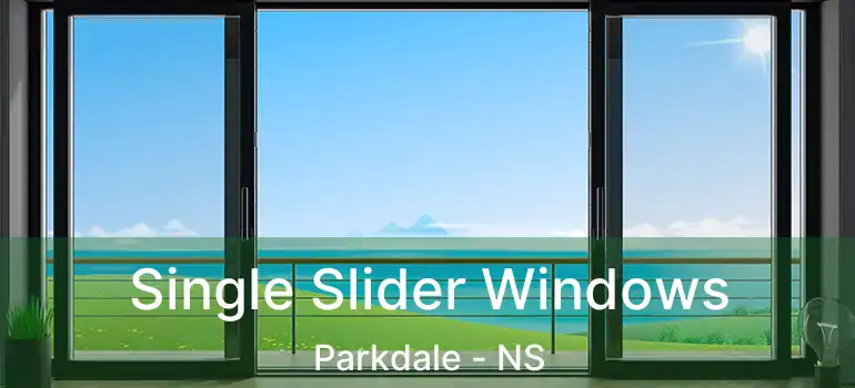  Single Slider Windows Parkdale - NS