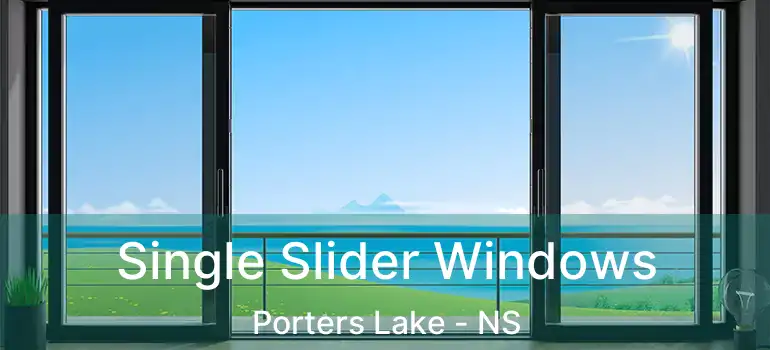  Single Slider Windows Porters Lake - NS