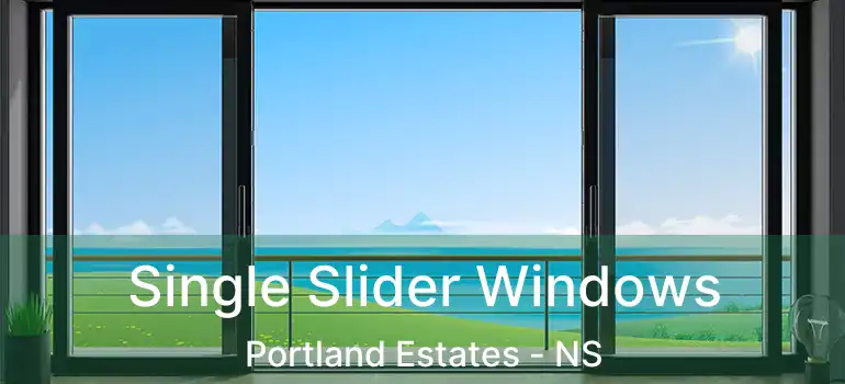  Single Slider Windows Portland Estates - NS