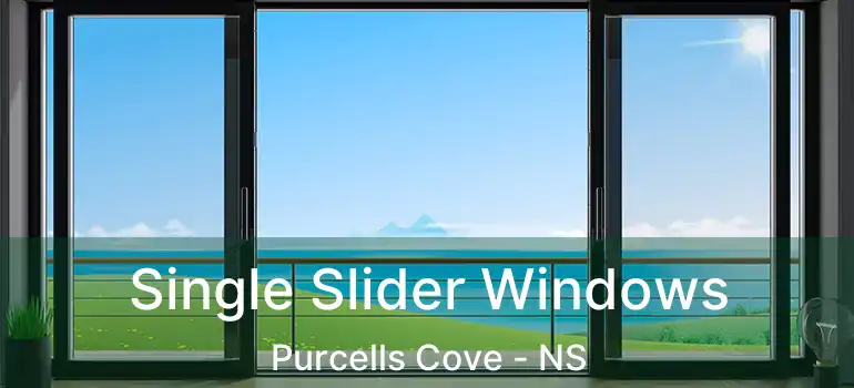  Single Slider Windows Purcells Cove - NS