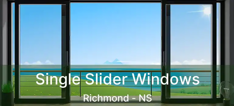  Single Slider Windows Richmond - NS