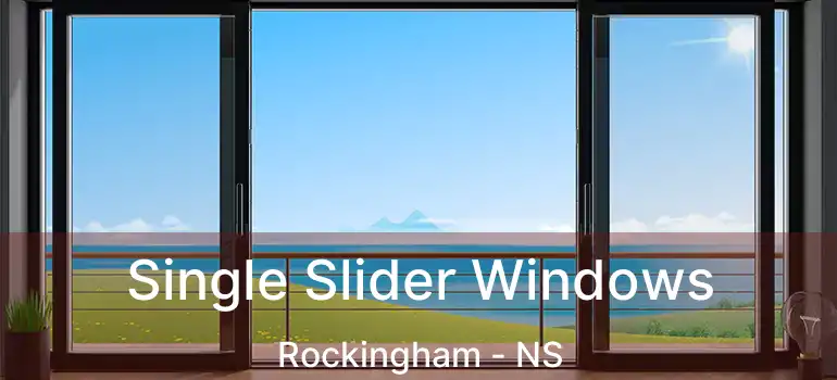  Single Slider Windows Rockingham - NS