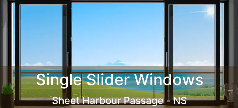  Single Slider Windows Sheet Harbour Passage - NS