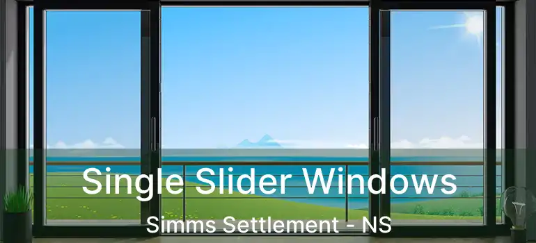  Single Slider Windows Simms Settlement - NS