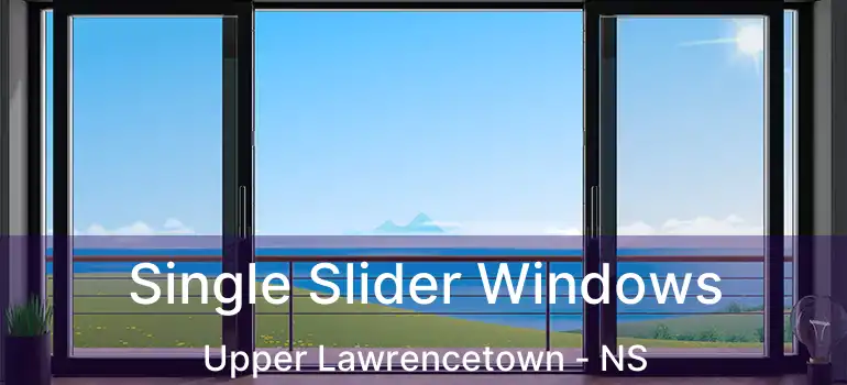  Single Slider Windows Upper Lawrencetown - NS