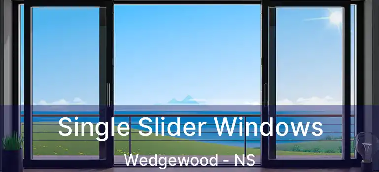  Single Slider Windows Wedgewood - NS