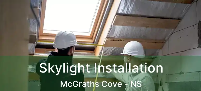  Skylight Installation McGraths Cove - NS