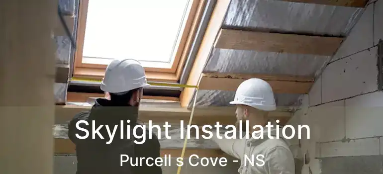  Skylight Installation Purcell s Cove - NS