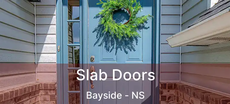  Slab Doors Bayside - NS