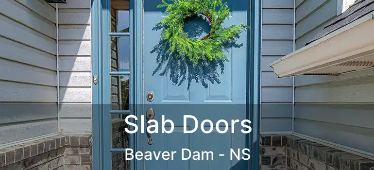  Slab Doors Beaver Dam - NS