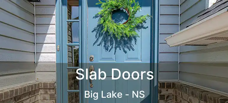  Slab Doors Big Lake - NS