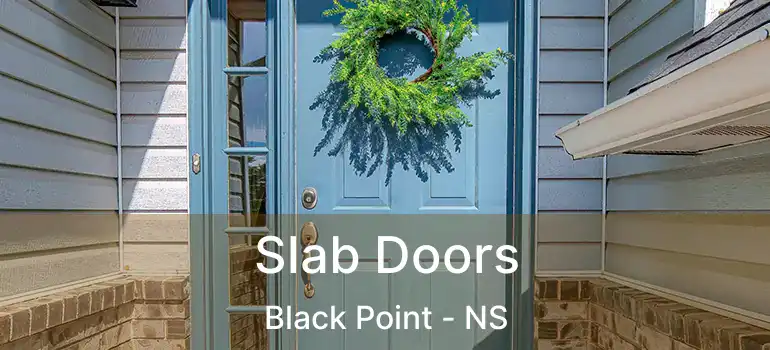  Slab Doors Black Point - NS