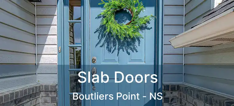  Slab Doors Boutliers Point - NS