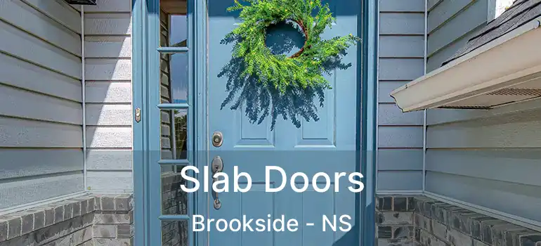  Slab Doors Brookside - NS