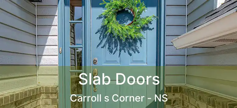  Slab Doors Carroll s Corner - NS