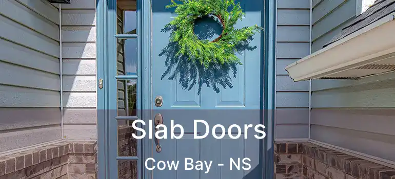  Slab Doors Cow Bay - NS