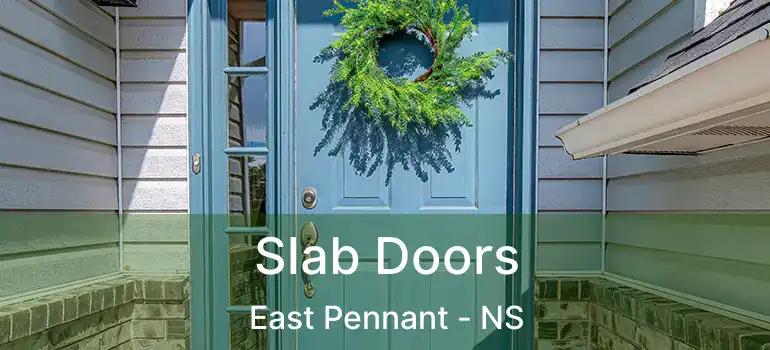  Slab Doors East Pennant - NS