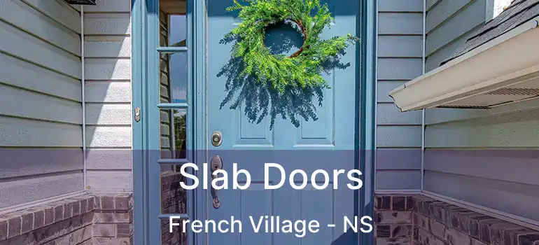  Slab Doors French Village - NS