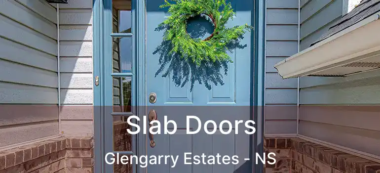  Slab Doors Glengarry Estates - NS