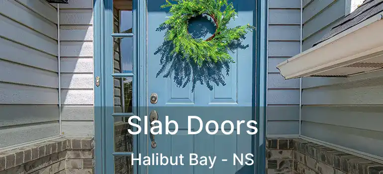  Slab Doors Halibut Bay - NS