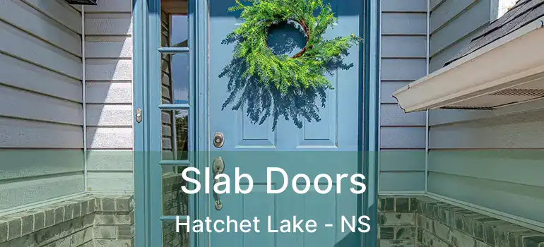  Slab Doors Hatchet Lake - NS